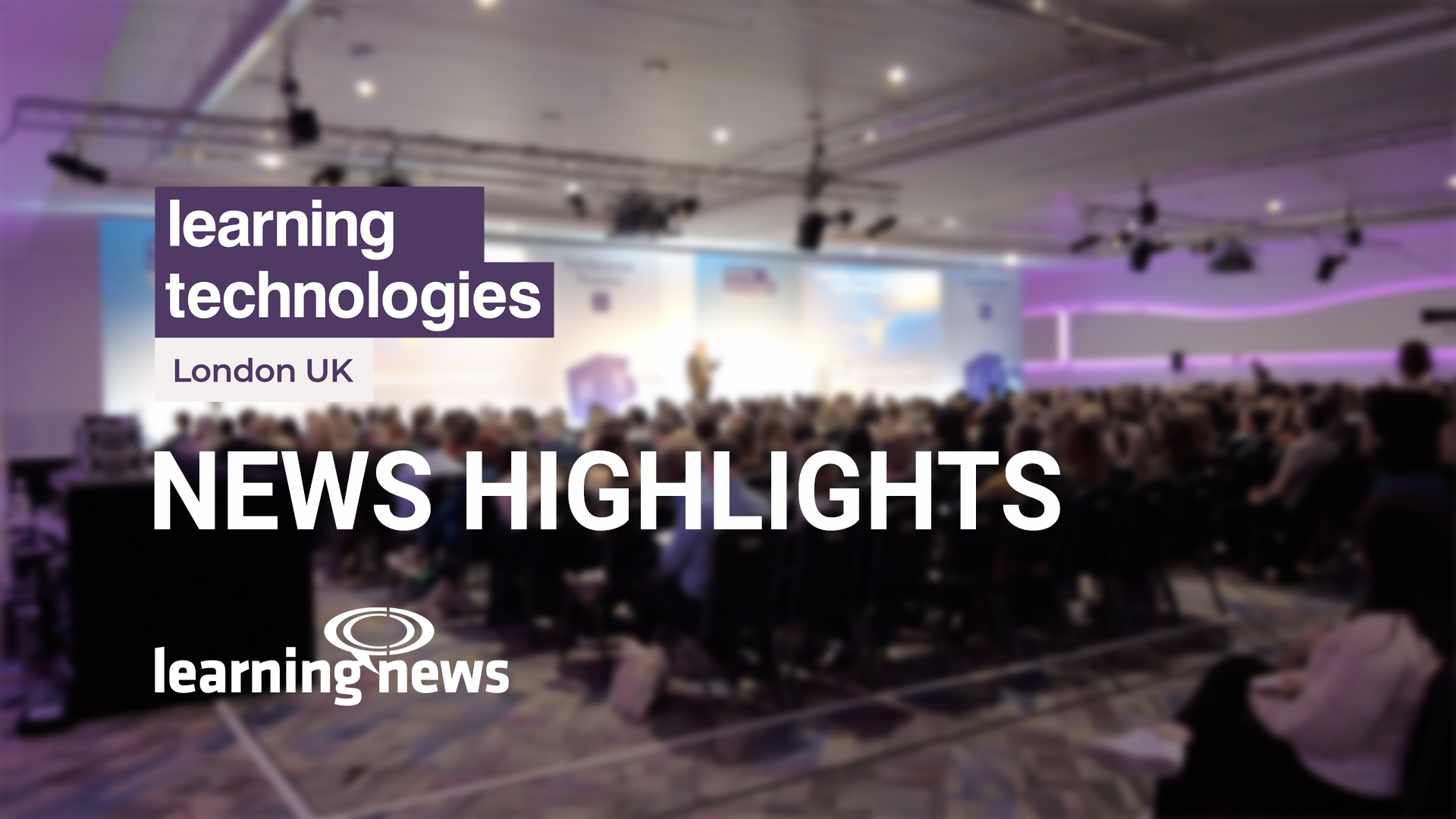 Coverage from Learning Technologies in its 26th year